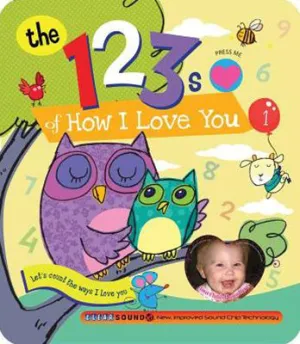 New The 123s of How I Love You Board Book with Clear Sound Song that plays as you press the button & flip the pages! Insert child's Photo!