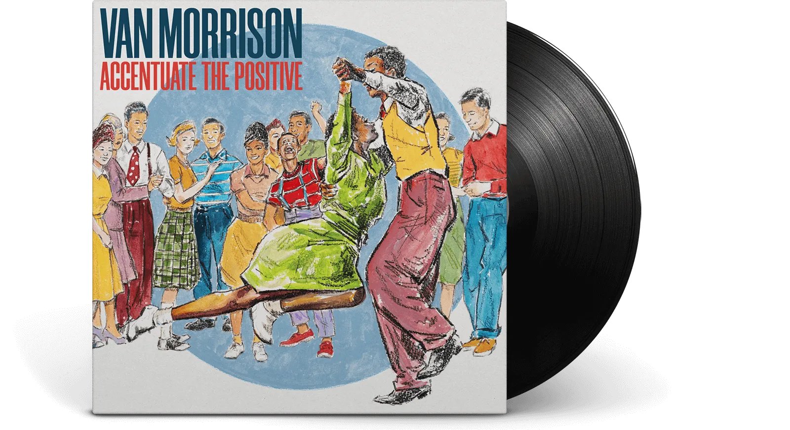 Van Morrison : Accentuate The Positive